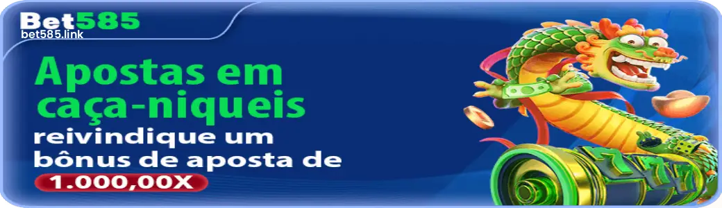 BET585 Caça Níqueis